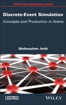 Discrete-Event Simulation : Concepts and Production in Arena