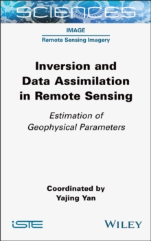 Inversion and Data Assimilation in Remote Sensing : Estimation of Geophysical Parameters