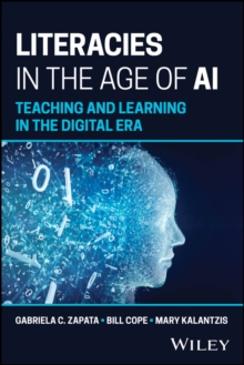 Literacies in the Age of AI : Teaching and Learning in the Digital Era
