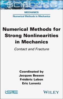 Numerical Methods for Strong Nonlinearities in Mechanics : Contact and Fracture