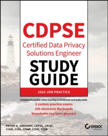 CDPSE Certified Data Privacy Solutions Engineer Study Guide