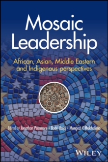 Mosaic Leadership : African, Asian, Middle Eastern and Indigenous Perspectives