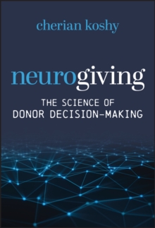 Neurogiving : The Science of Donor Decision-Making