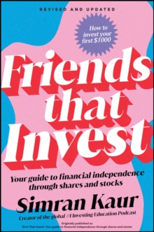 Friends That Invest : Your Guide to Financial Independence Through Shares and Stocks