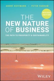 The New Nature of Business : The Path to Prosperity and Sustainability, Revised Edition