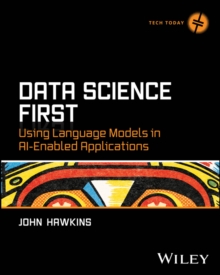 Data Science First : Using Language Models in AI-Enabled Applications