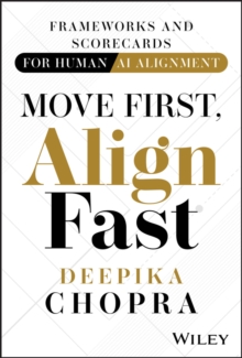 Move First, Align Fast : Frameworks and Scorecards for Human-AI Alignment