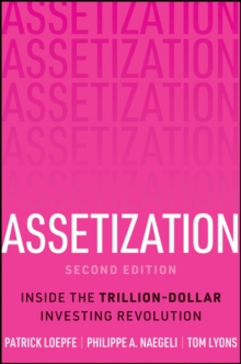 Assetization : Inside the Trillion-Dollar Investing Revolution