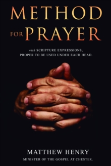 A Method for Prayer : With Scripture Expressions