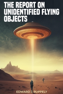 The Report on Unidentified Flying Objects