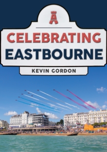 Celebrating Eastbourne