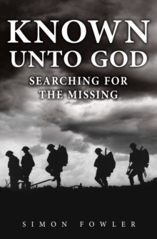 Known Unto God : Searching for the Missing