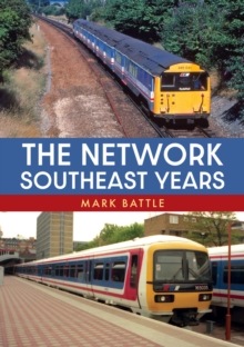 The Network SouthEast Years