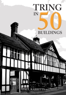 Tring in 50 Buildings