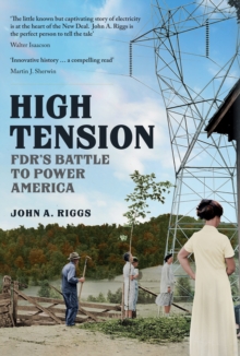 High Tension : FDR's Battle to Power America