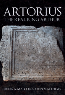 Artorius : The Real King Arthur