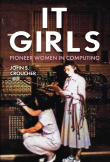 IT Girls : Pioneer Women in Computing