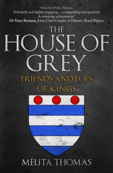 The House of Grey : Friends & Foes of Kings