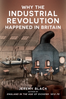 Why the Industrial Revolution Happened in Britain