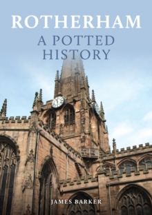 Rotherham: A Potted History