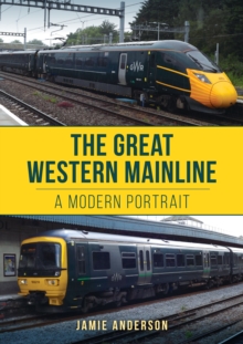 The Great Western Mainline : A Modern Portrait