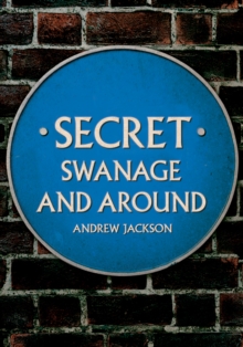 Secret Swanage and Around