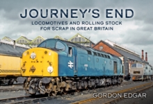 Journey's End: Locomotives and Rolling Stock for Scrap in Great Britain