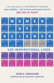 Women of Science : 100 Inspirational Lives