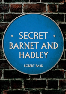 Secret Barnet and Hadley