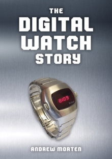 The Digital Watch Story