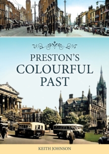 Preston's Colourful Past