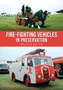 Fire-fighting Vehicles in Preservation