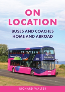 On Location : Buses and Coaches Home and Abroad
