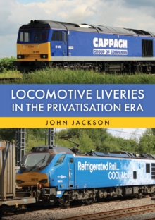 Locomotive Liveries in the Privatisation Era