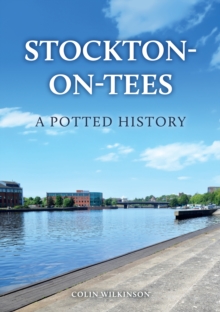 Stockton-on-Tees: A Potted History