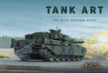 Tank Art : The Mick Graham Story