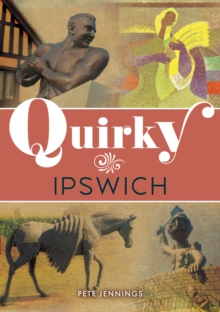 Quirky Ipswich
