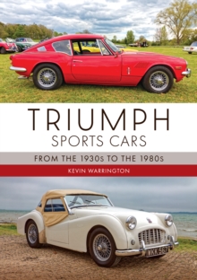 Triumph Sports Cars : From the 1930s to the 1980s