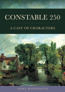 Constable 250 : A Cast of Characters