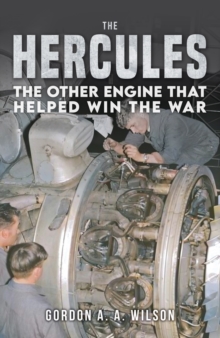The Hercules : The Other Engine that helped Win the War