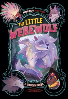 The Little Werewolf : A Graphic Novel