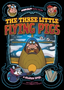 The Three Little Flying Pigs : A Graphic Novel