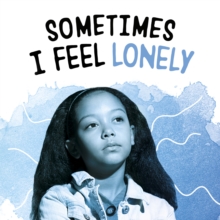 Sometimes I Feel Lonely