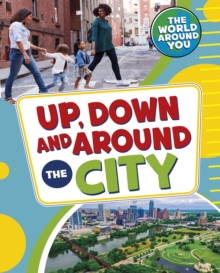 Up, Down and Around the City