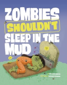 Zombies Shouldn't Sleep in the Mud