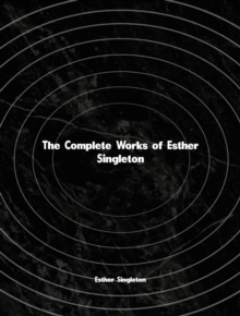 The Complete Works of Esther Singleton