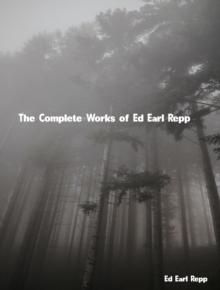 The Complete Works of Ed Earl Repp