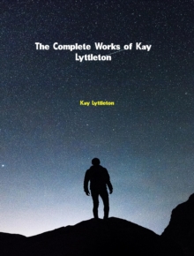 The Complete Works of Kay Lyttleton