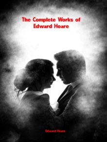 The Complete Works of Edward Hoare