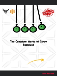 The Complete Works of Carey Rockwell